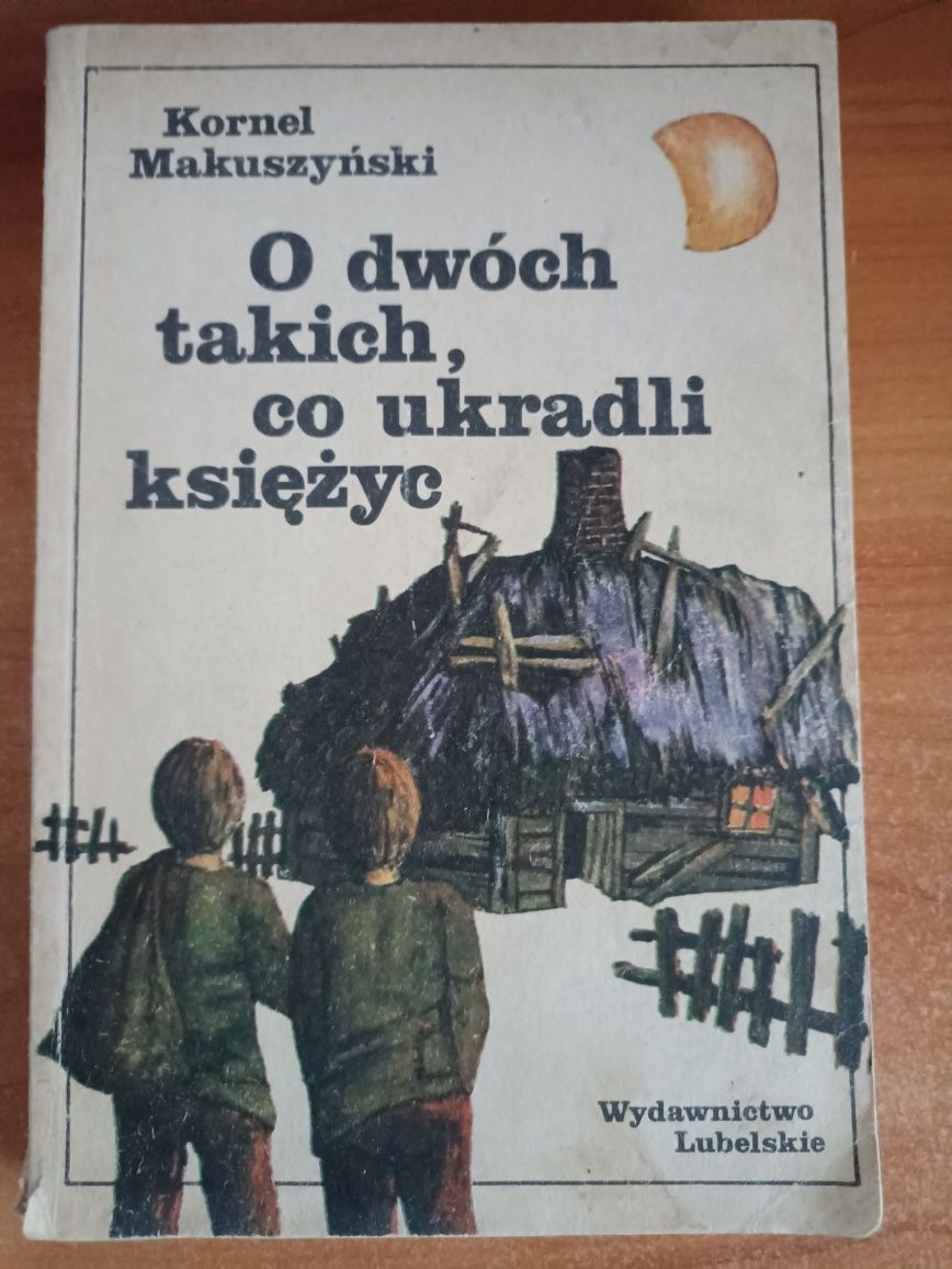 Kornel Makuszyński "O dwóch takich co ukradli księżyc"