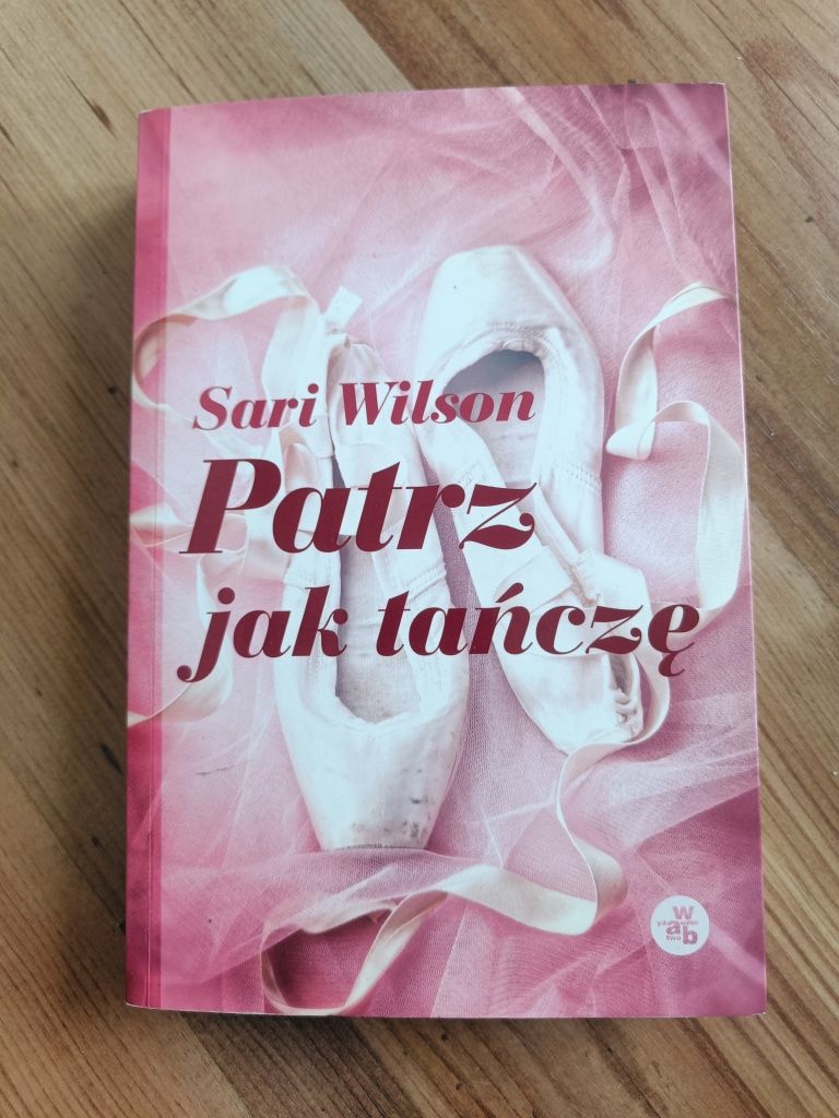 Książka pt. "Patrz jak tańczę" Sari Wilson