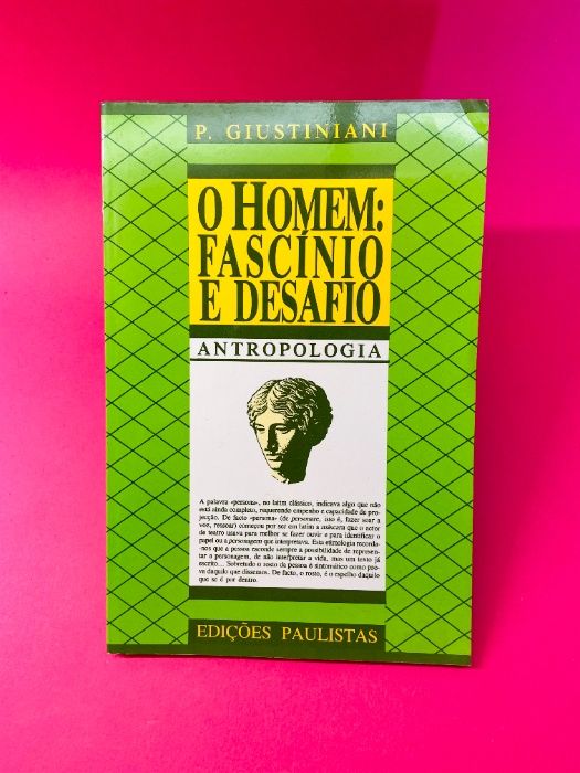 O Homem: Fascínio e Desafio - P. Giustiniani