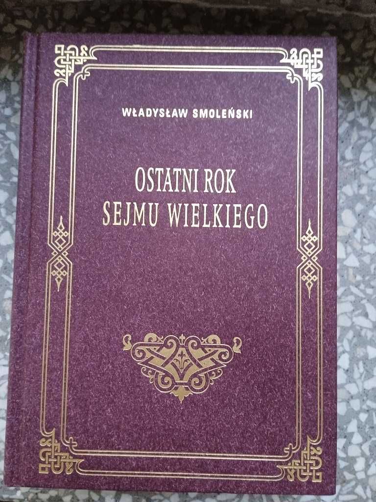Ostatni rok sejmu wielkiego Władysław Smolenski