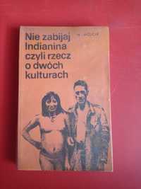 Nie zabijaj Indianina czyli rzecz o dwóch kulturach, Władysław Wójcik