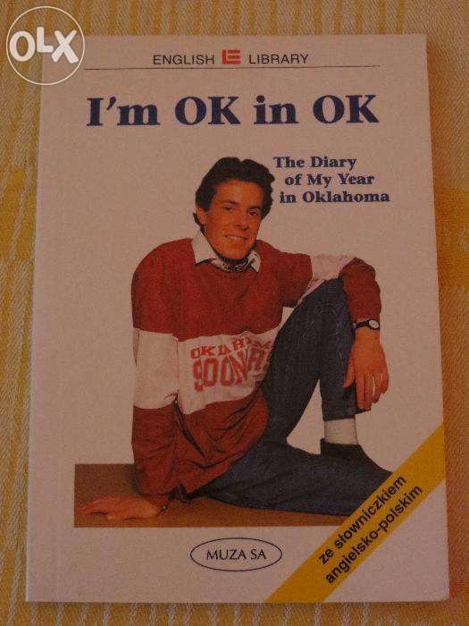 I'm OK in OK. The Diary of My Year in Oklahoma