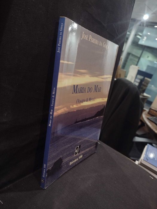 Maria do Mar (Viagens & Mitos) - José Pereira da Graça