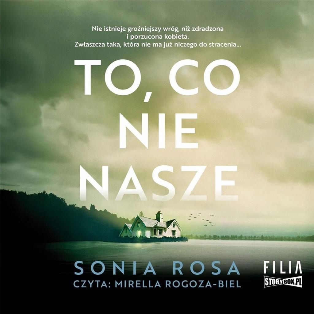 To, Co Nie Nasze Audiobook, Sonia Rosa