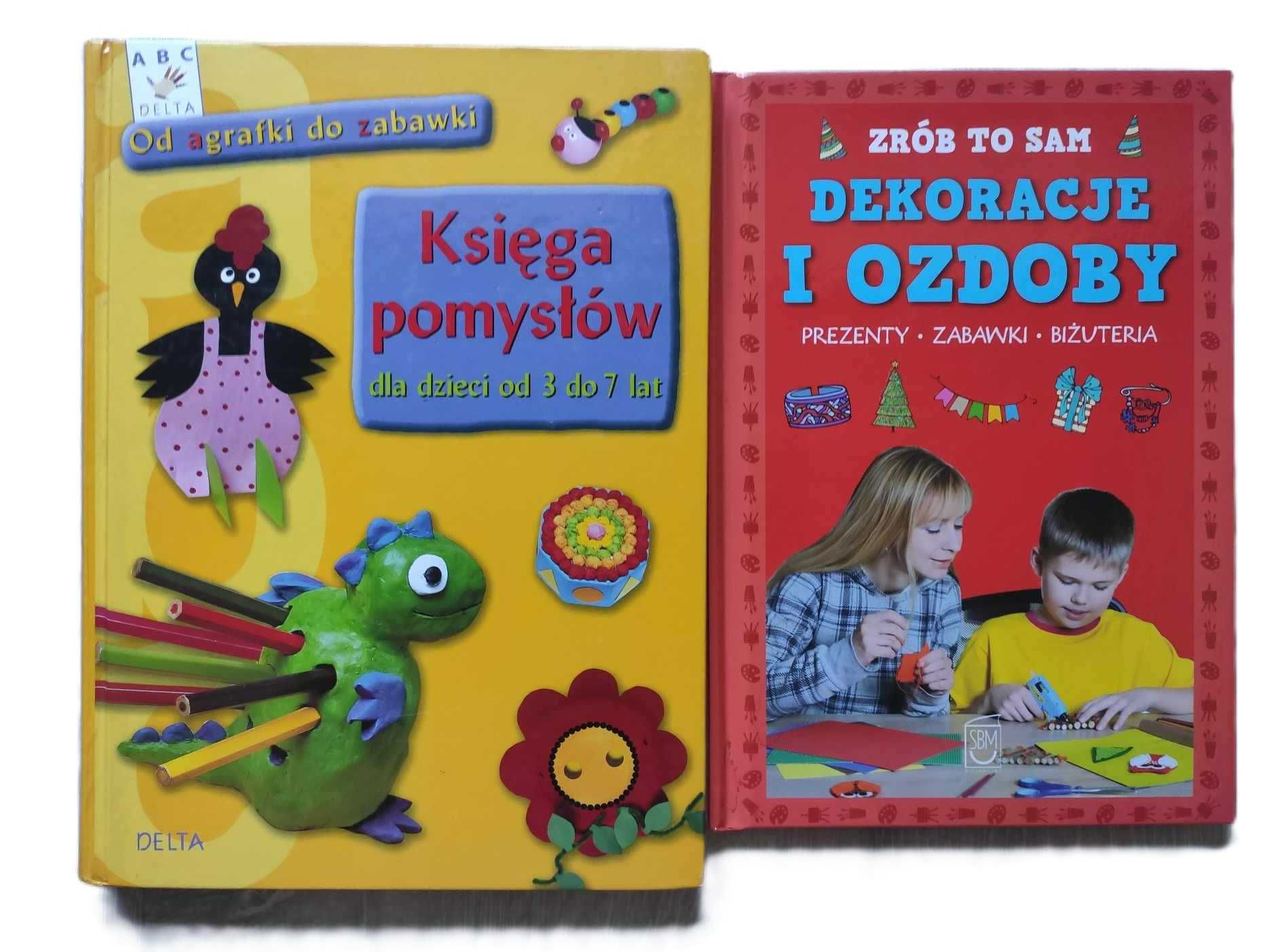 Księga pomysłów dla dzieci od 3 do 7 lat Dekoracje i ozdoby