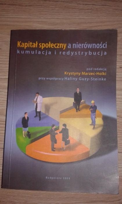 Kapitał społeczny a nierówności - kumulacja i redystrybucja