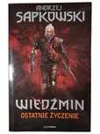 Ostatnie Życzenie / Wiedźmin / Gra / Andrzej Sapkowski