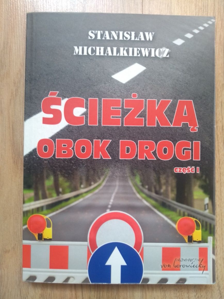 Ścieżką obok drogi Stanisław Michalkiewicz