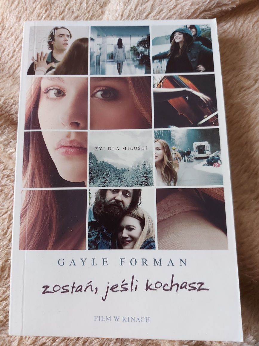 Zostań, jeśli kochasz. Gayle Forman.