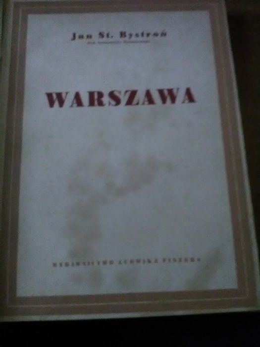 WARSZAWA -Jan St. Bystroń- Wyd.J.Fiszera w Warszawie opr.,2600 egz.