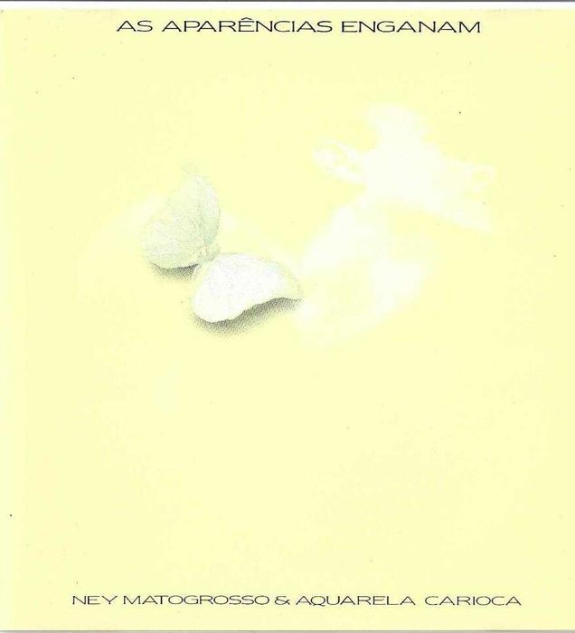Ney Matogrosso & Aquarela Carioca - As Aparências Enganam