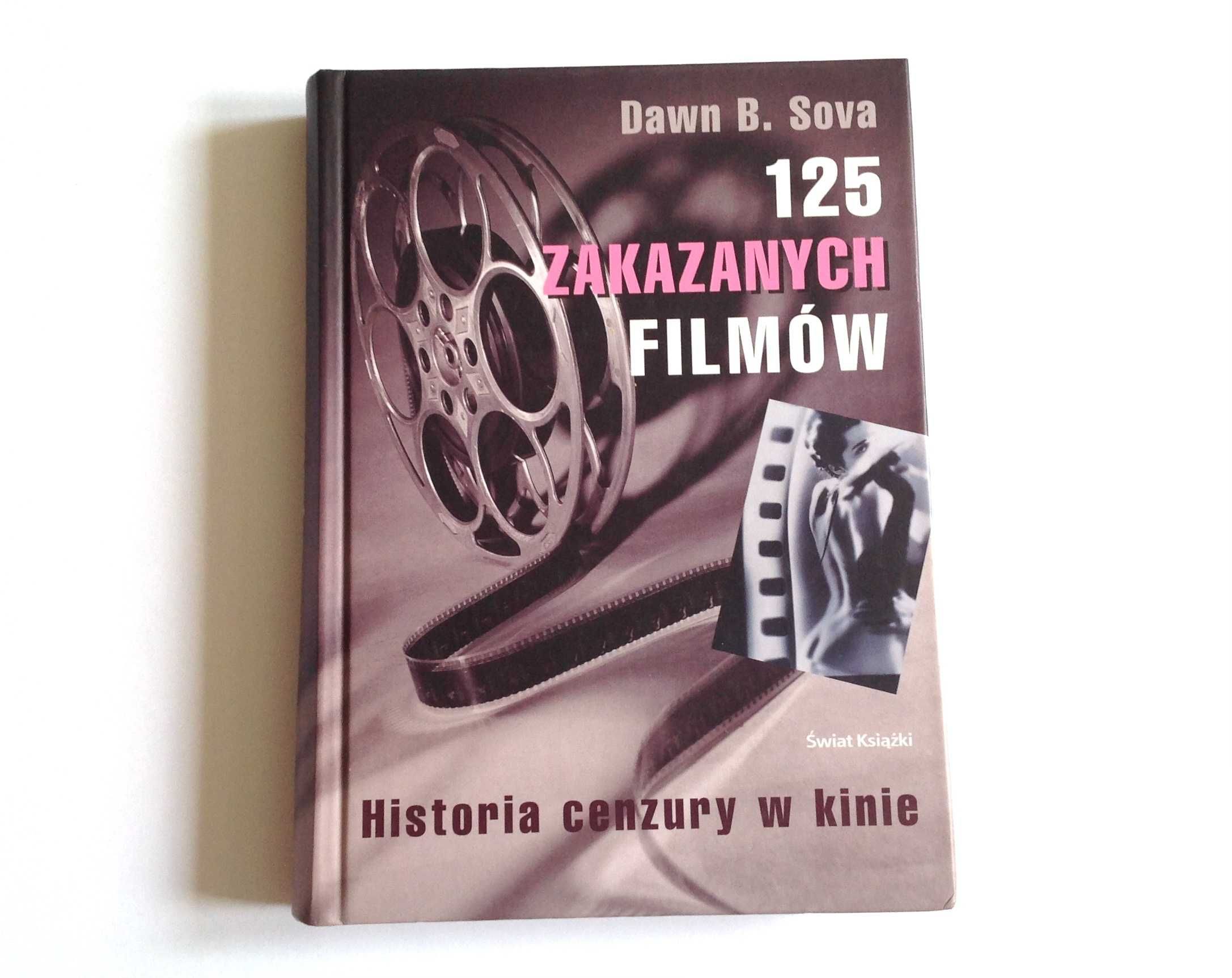 Dawn B. Sova 125 zakazanych filmów. Historia cenzury w kinie