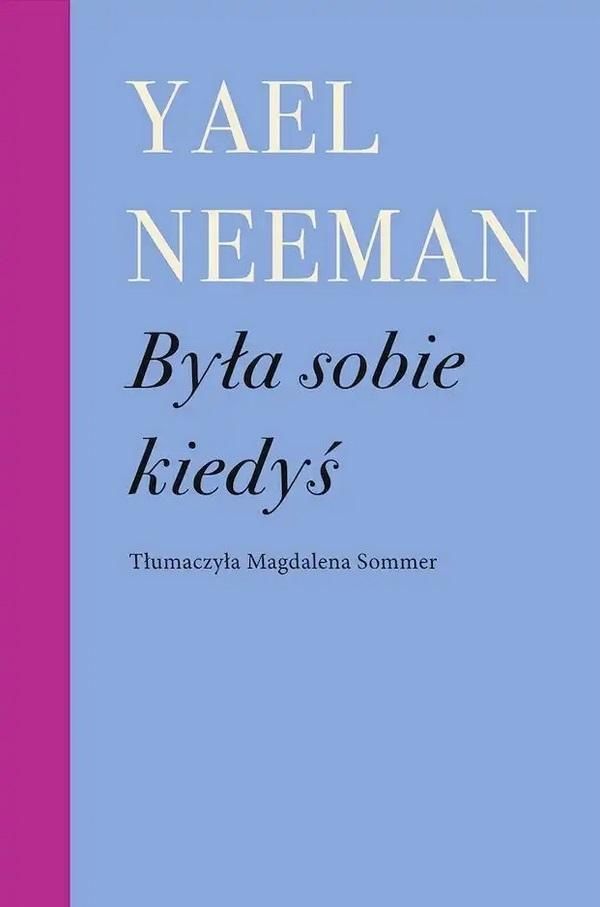 Była Sobie Kiedyś, Yael Neeman