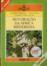 No Coração da África Misteriosa de Ana Maria Magalhães e Isabel Alçada