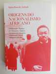 Mário Pinto de Andrade - Origens do Nacionalismo Africano