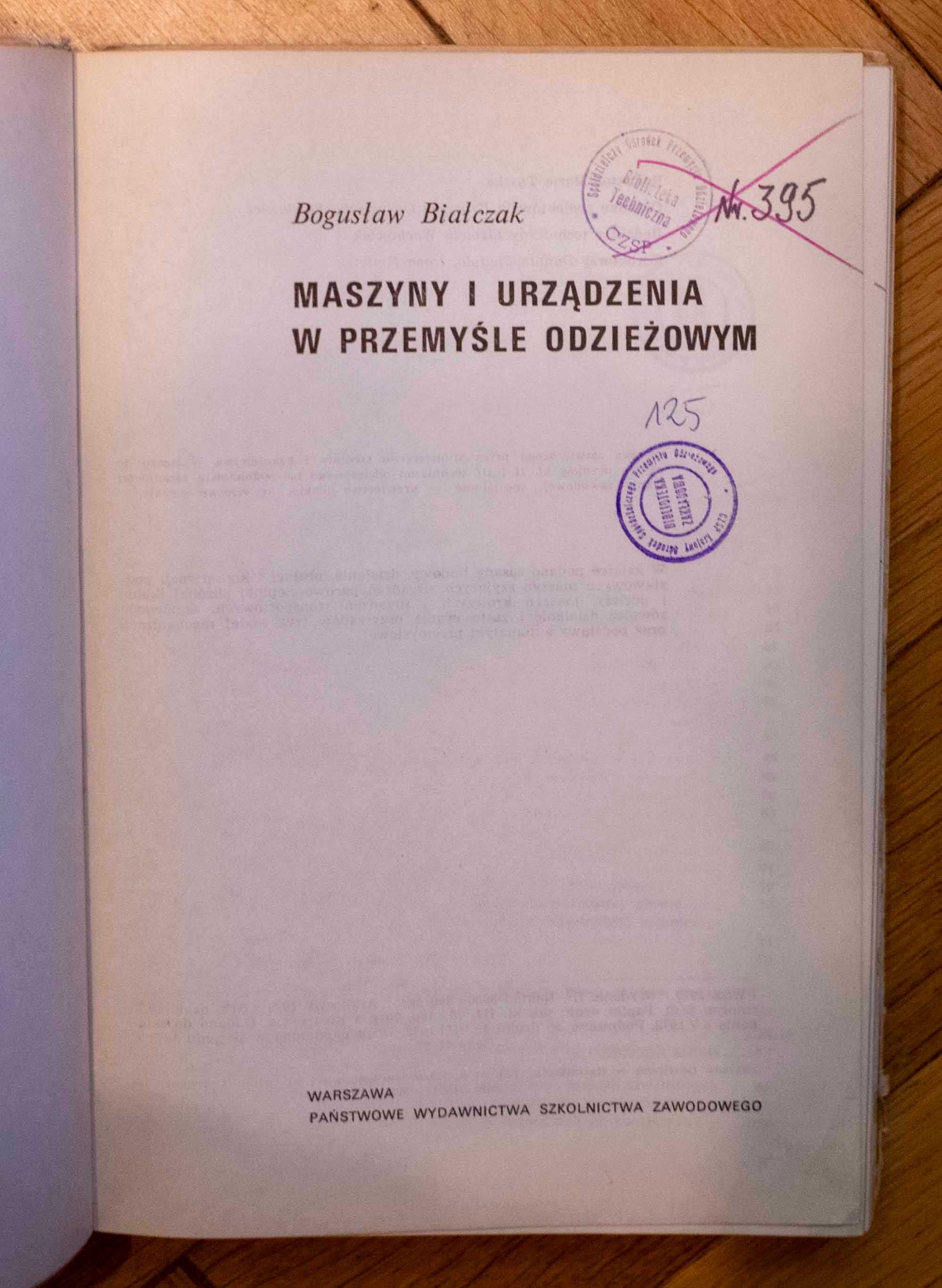 Maszyny i urządzenia w przemyśle odzieżowym Bogusław Białczak PWSZ 197