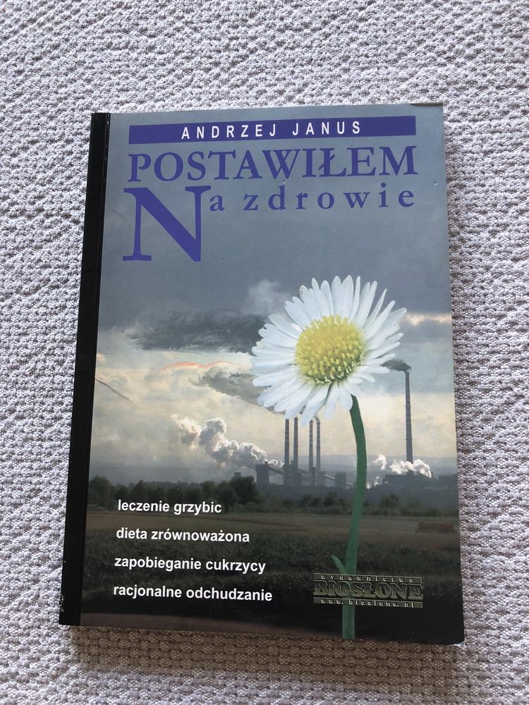 Książka Andrzej Janus "Postawiłem na zdrowie"