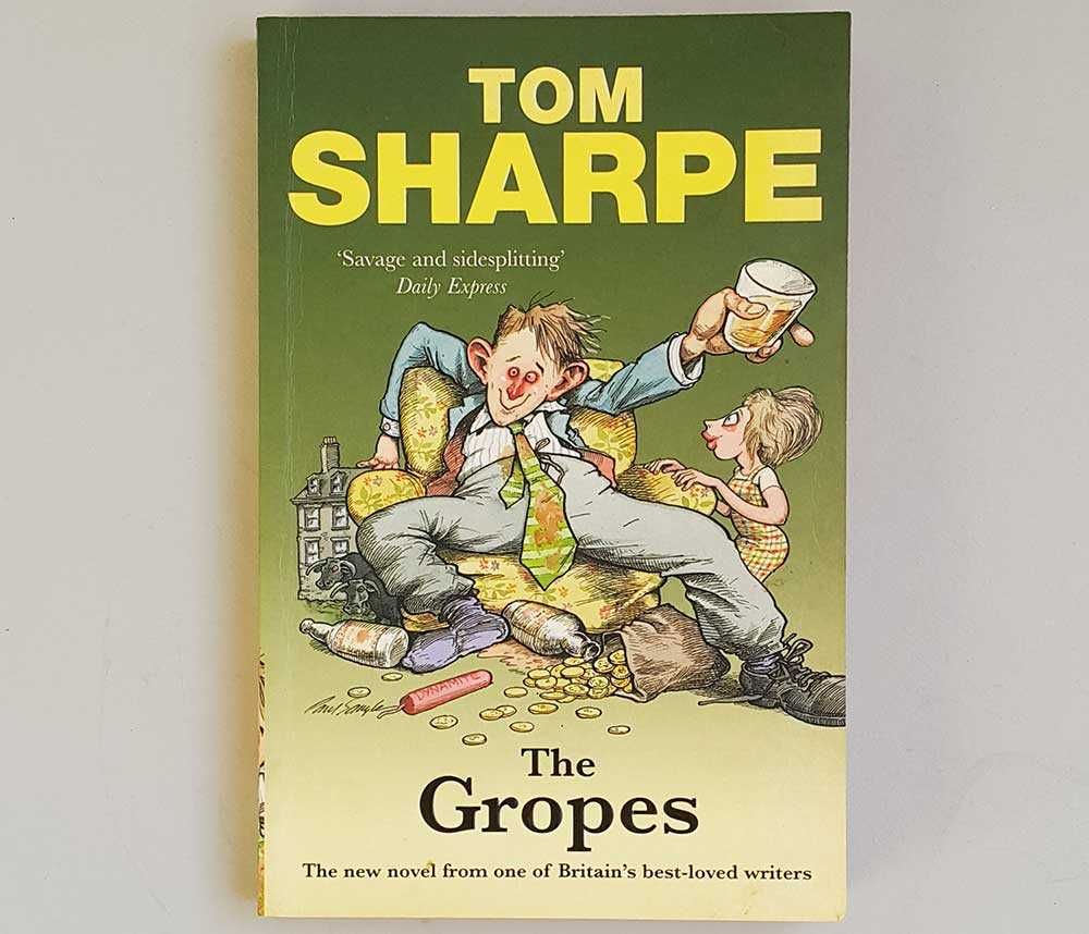 Tom Sharpe The Gropes Savage and sidesplitting Daily Express