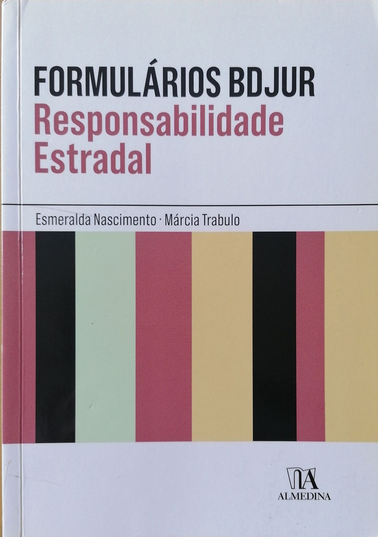 Formulários BDJR Responsabilidade Estradal da Almedina