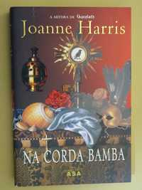 Na Corda Bamba de Joanne Harris - 1ª Edição