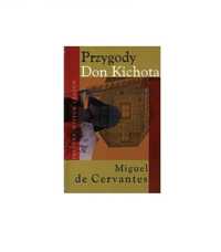 Przygody Don Kichota - Miguel de Cervantes