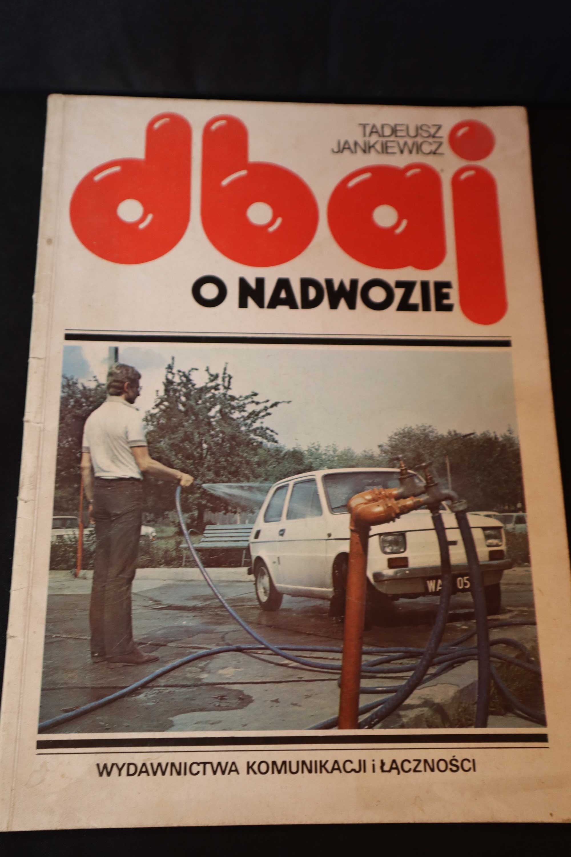 Jankiewicz dbaj o nadwozie 1990 r B091651