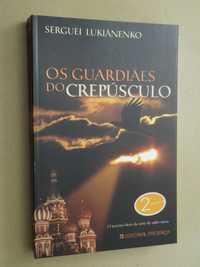 Os Guardiães do Crepúsculo de Serguei LuKiánenko