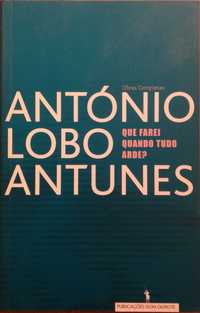 Livro - Que Farei Quando Tudo Arde? - António Lobo Antunes