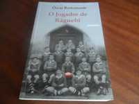 "O Jogador de Râguebi" de Óscar Bustamante - 1ª Edição de 2010
