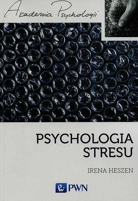 Psychologia Stresu - Irena Heszen