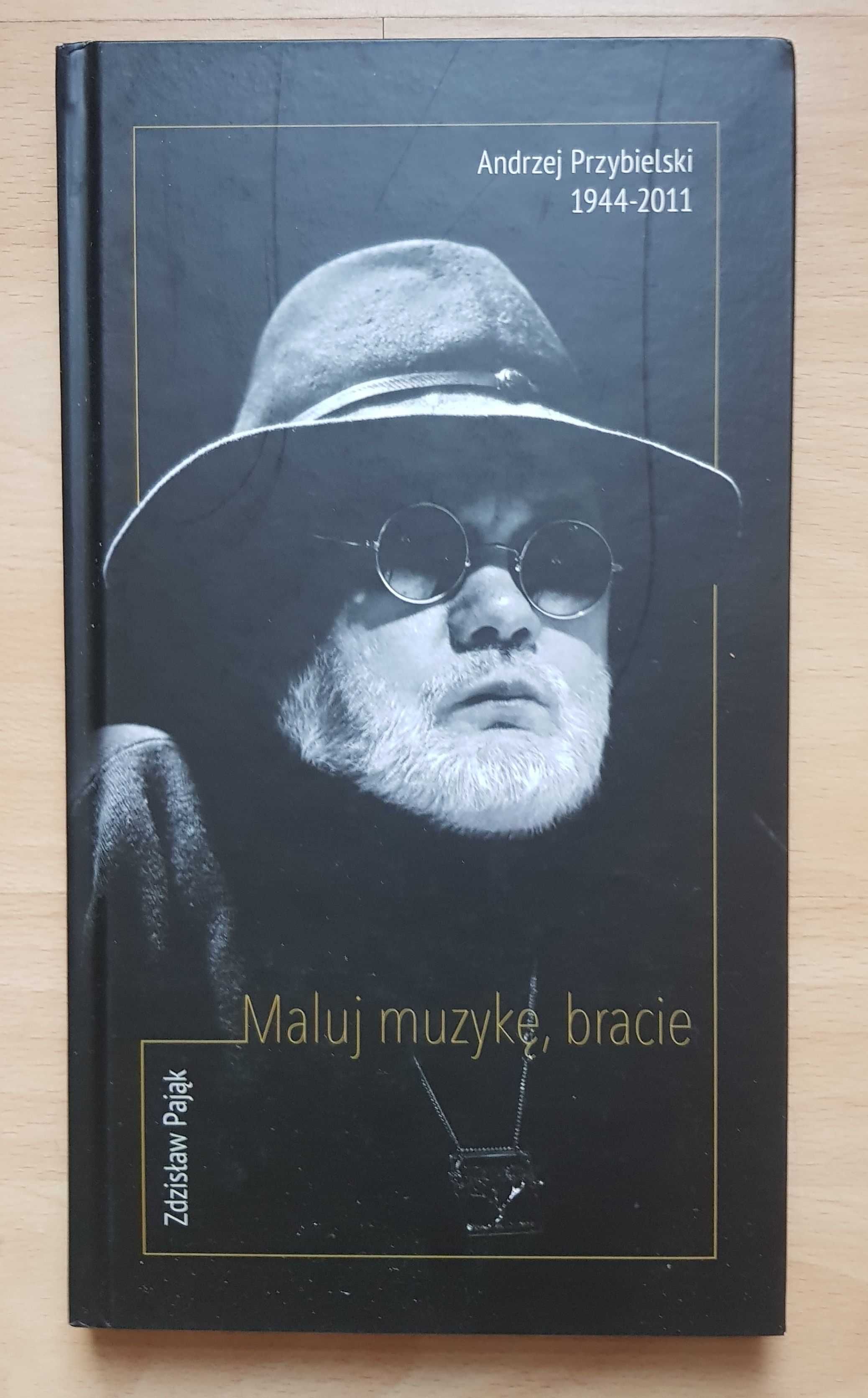 Maluj muzykę, bracie. Andrzej Przybielski 1944- 2011 Książka+płyta CD