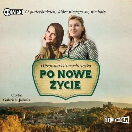 Po Nowe Życie Audiobook, Weronika Wierzchowska