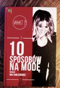 10 sposobów na modę Mai Sablewskiej