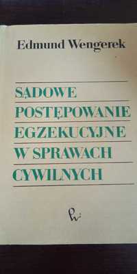 Sądowe postępowanie egzekucyjne w sprawach cywilnych - E.Wengerek