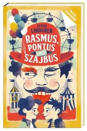 Rasmus, Pontus i pies Szajbus - Astrid Lindgren