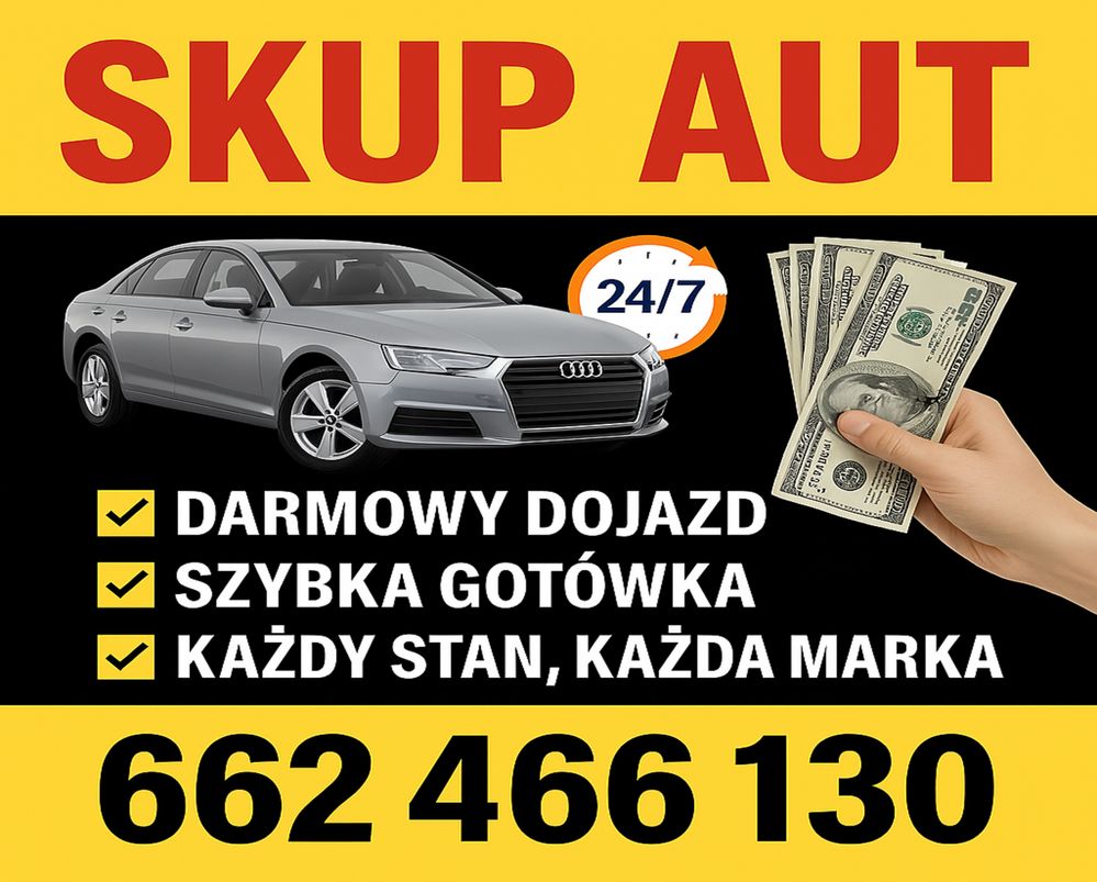 SKUP AUT 24/7 szybka wycena 662.466.130 dojazd do klienta