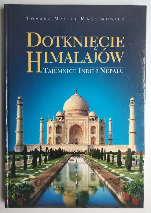 Dotknięcie HIMALAJÓW, Tajemnice INDII i NEPALU, T. M. Maksimowicz, HIT