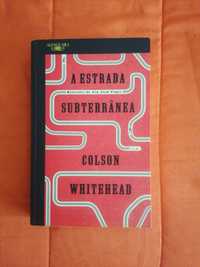 A estrada subterrânea de Colson Whitehead