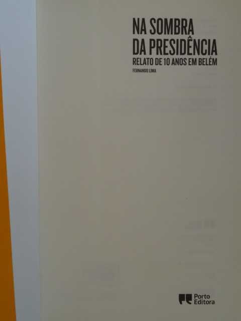 Na Sombra da Presidência de Fernando Lima - 1ª Edição