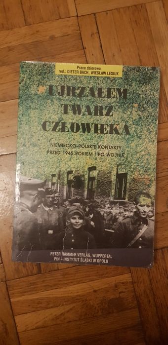Ujrzałem twarz człowieka - Niemiecko-polskie kontrakty przed 1945r