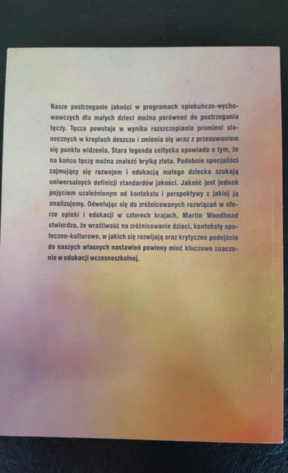 Dążenie ku tęczy Poszukiwanie standardów jakości edukacji