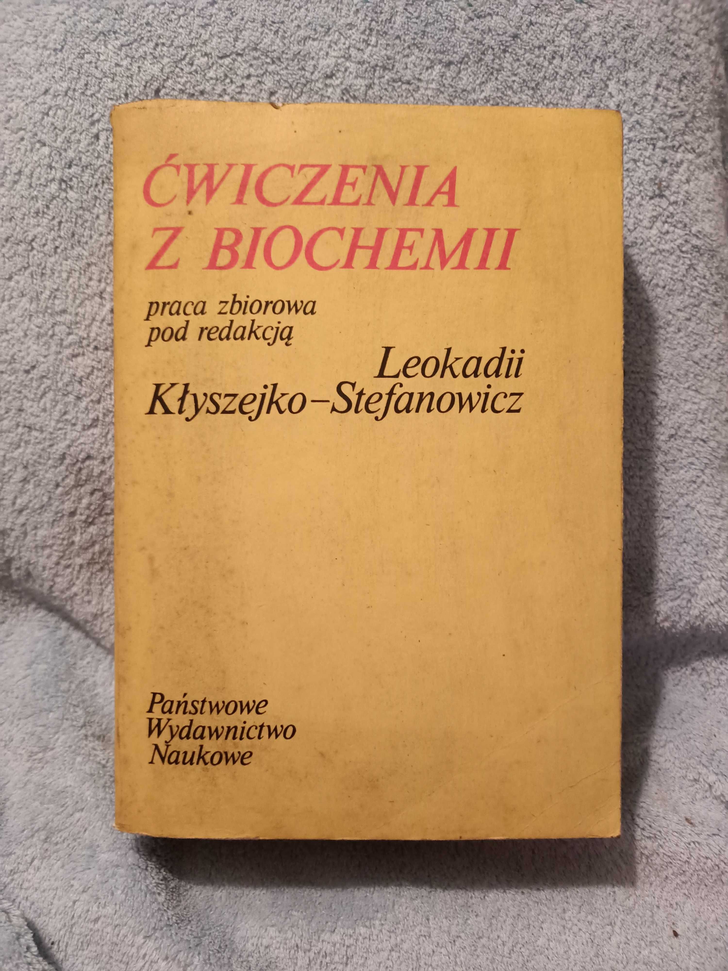 Ćwiczenia z biochemii. Kłyszejko - Stefanowicz L.