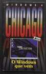 Livro: Windows 4 Chicago - O Windows que vem
