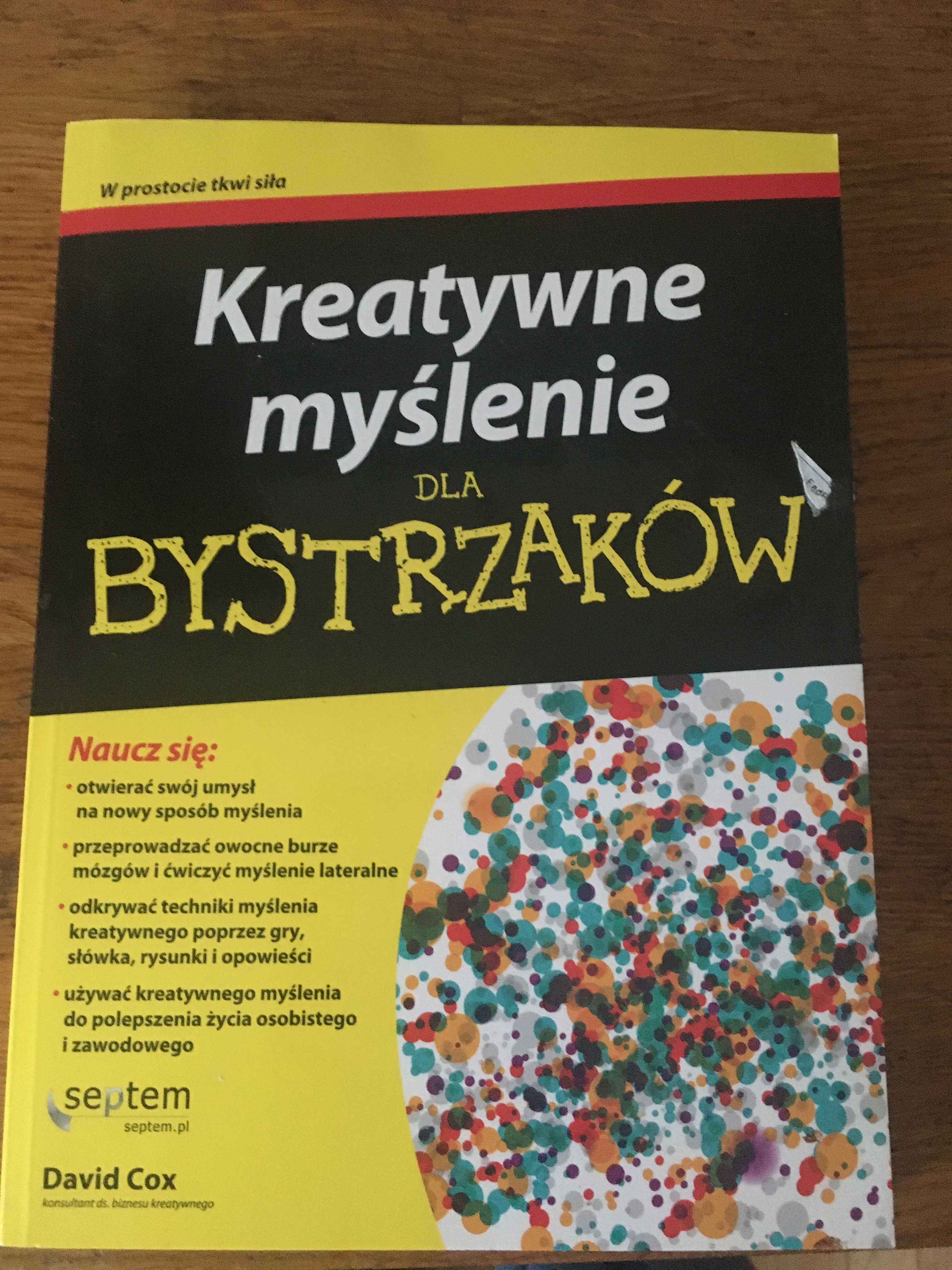 Kreatywne myślenie dla bystrzaków.  David Cox
