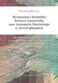 Mechanizm i dynamika dostawy rumowiska... - Waldemar Kociuba