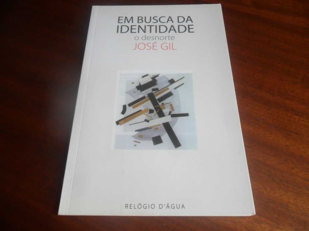 "Em Busca da Identidade - O Desnorte" de José Gil - 1ª Ed./Reimp. 2009