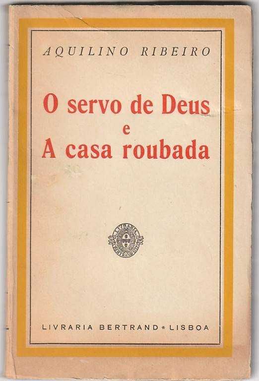 O servo de Deus | A casa roubada (Btd.)-Aquilino Ribeiro