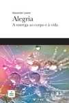 Alegria : A entrega ao corpo e à vida