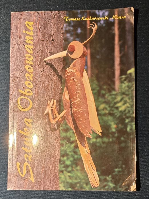 Sztuka Obozowania. T.Kucharzewski "Watra".