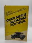 Livro Ref:PAR1 - Cinco Meses Mudaram Portugal - Otelo S. de Carvalho